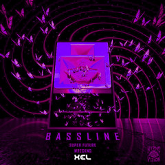 Super Future x Wreckno - Bassline (XEL Bootleg)