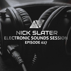 Electronic Sounds Session Episode 027