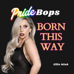 Born This Way - Nu Disco - Ellis Miah Remix