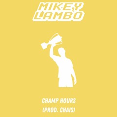 Champ Hours (Prod. Chais)