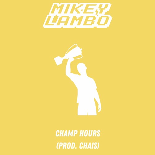Champ Hours (Prod. Chais)