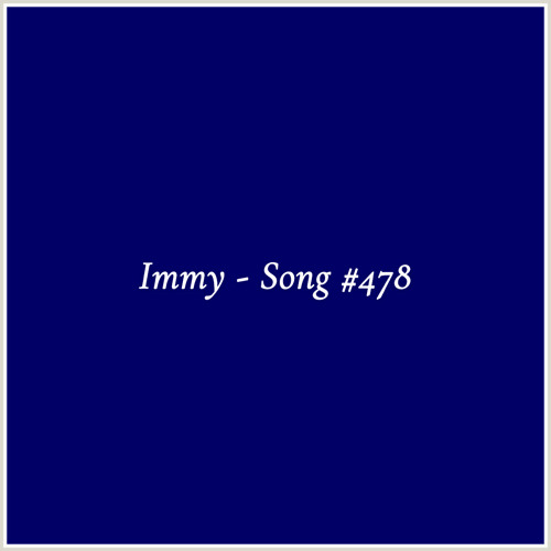 Immy - Song #478