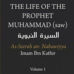 Read EBOOK 💏 The Life of the Prophet Muhammad (saw) - Volume 1 - As Seerah An Nabawi