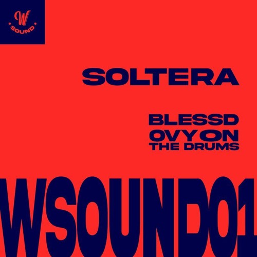 100. Blessd x Westcol x Ovy On The Drums - W Sound 01 'Soltera' [DJ Wos] (05 vrs)