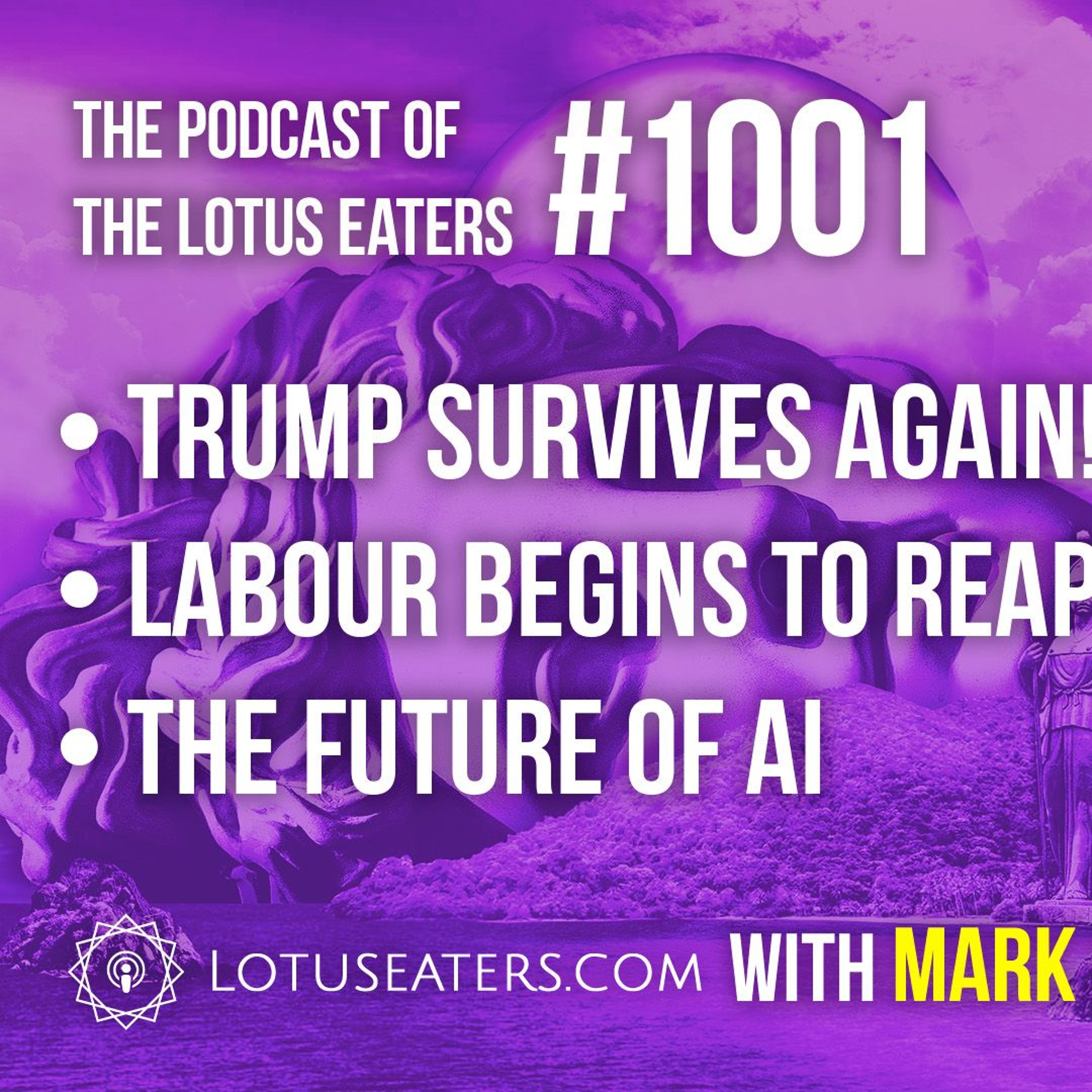 The Podcast of the Lotus Eaters #1001