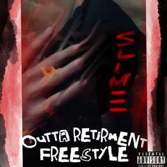 Slime4Cash-Outta Retirment Freestyle