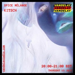 13|04|23 - Spice Mélange w/ Kitsch