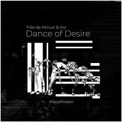 Fille de Minuit & Ino - Dance of Desire.