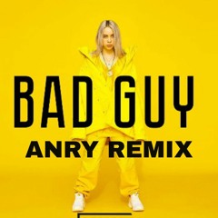 Billie Eilish & Justin Bieber - bad guy (ANRY Remix)