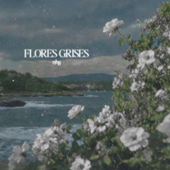 Flores grises.