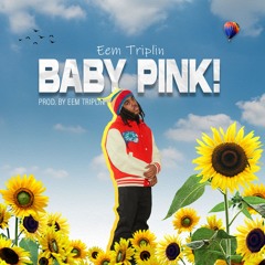 Baby Pink - Eem Triplin