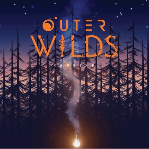 Stream Outer Wilds - Reprise by Andrew Prahlow