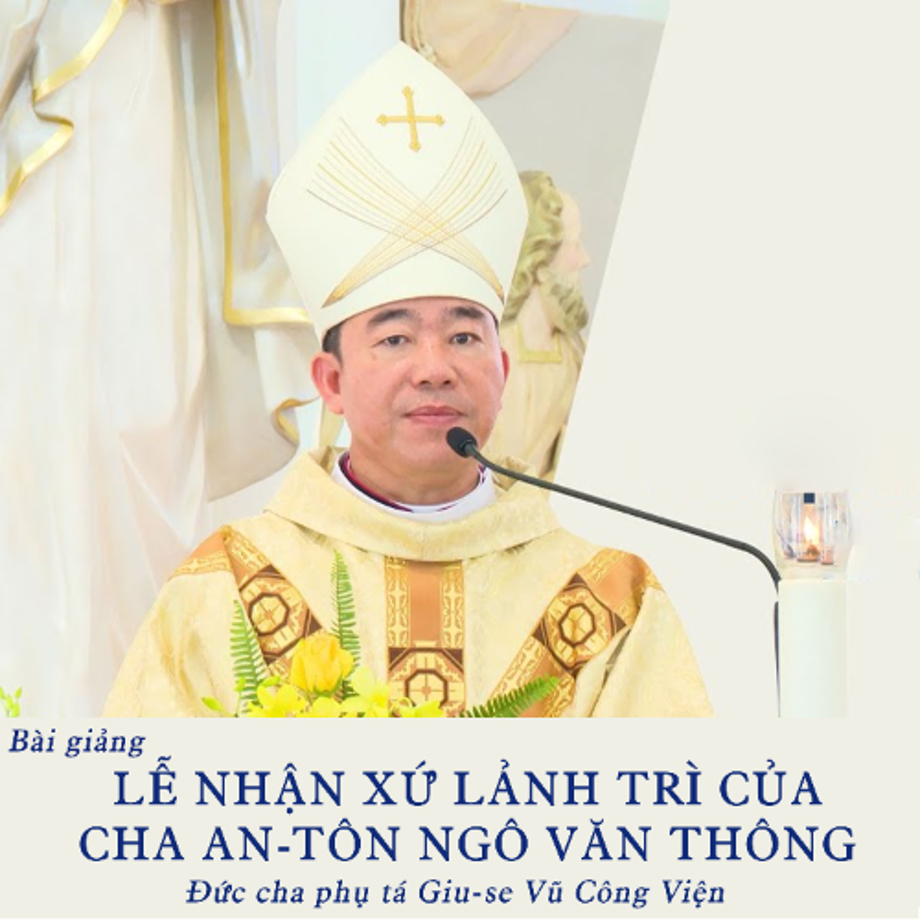 Bài giảng __ Thánh lễ trao xứ Lảnh Trì cho Cha An-tôn Ngô Văn Thông __ ĐGM Giu-se Vũ Công Viện