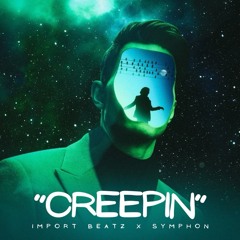 "CREEPIN" (Freestyle Type Beat) 2021 Prod By IMPORTBEATZ x SYMPHON