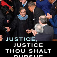[READ] EPUB ✅ Justice, Justice Thou Shalt Pursue: A Life's Work Fighting for a More P