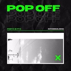 Pop Off - Poeta Si Feat C