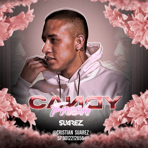 Candy Fresh Suarez Dj set