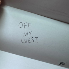 Off My Chest