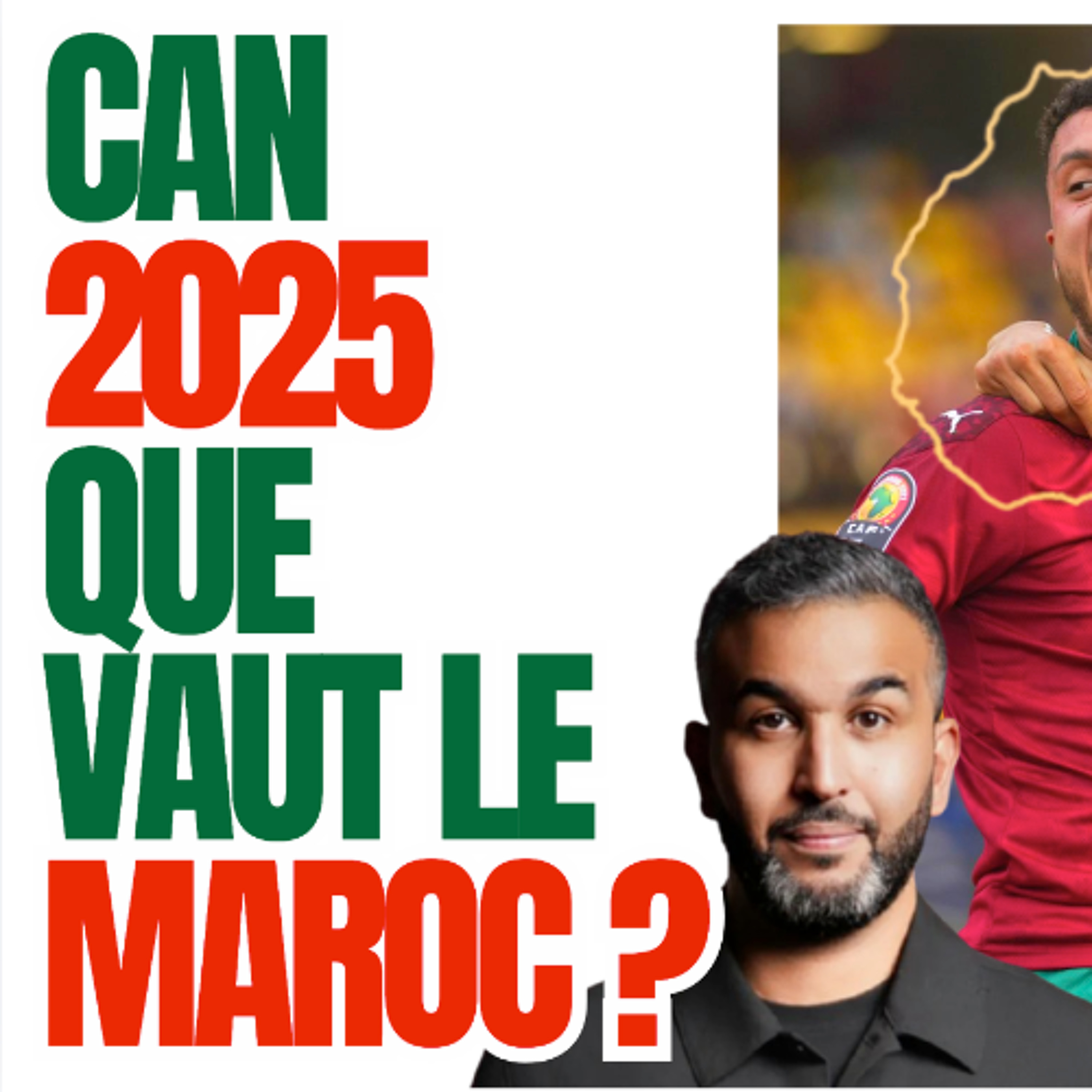 Spécial CAN 2025 -  Que vaut le Maroc ? Avec ou sans Achraf Hakimi ?