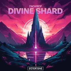 Zacariop - Divine Shard [Outertone Release]