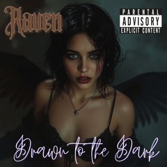 Drawn to the dark