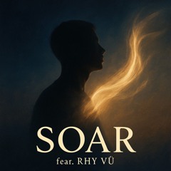 SOAR [feat. RHY Vũ]