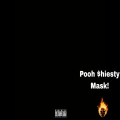 POOH SHIESTY MA$K (Prod by. Timeless era beats)