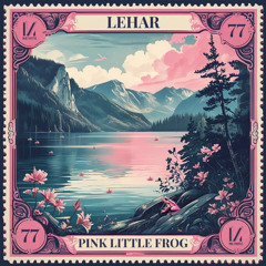 Lehar - Pink Little Frog