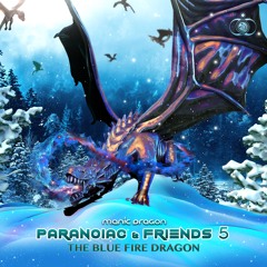 Paranoiac & Friends 5 - The Blue Fire Dragon [MDREC-21] OUT NOW!