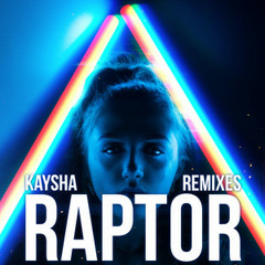 Kaysha - Raptor (Munna's Music Remix 2021)