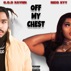 Off My Chest ft. Rico Xyy (Sped Up Version)