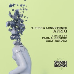 T-Puse & LennyTunes - Afriq [Smash Bang]