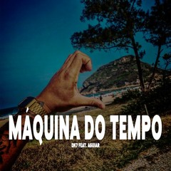 DK7 "Máquina do Tempo" (feat. Aguiar)