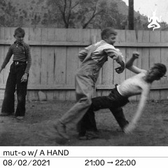 mut-o w / A Hand 08/02/21 - Radio Raheem