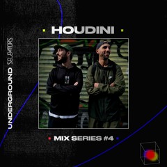 Underground Selektors Mix Series #4 - Houdini