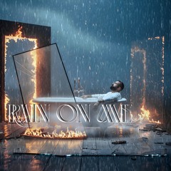 RAIN ON ME