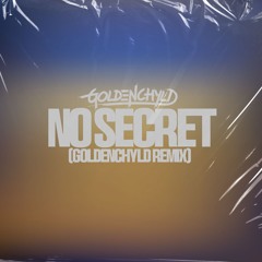 Drake - No Secret (Goldenchyld Remix)