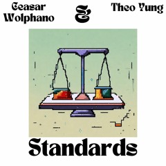 Standards (Ft. Theo Yung)