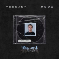 TYLER LEWIS / KRUSH THE PODCAST #003 (vinyl & cdjs mix)