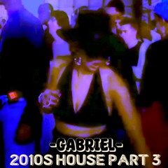 2010s House Part 3 (The Deep Set)