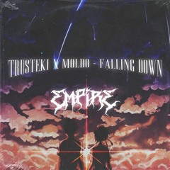 Trusteki x Moldo - Falling Down