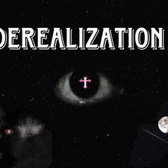 Derealization