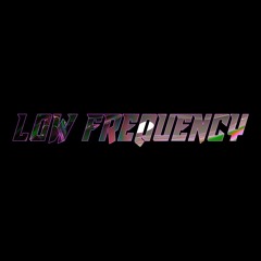 Low Frequency - Writing On The Wall (ID)
