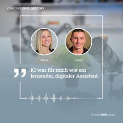 #13 – „KI war für mich wie ein lernender, digitaler Assistent“, Lukas, Absolvent bei COMCAVE