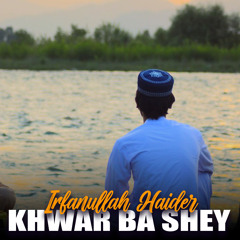 Khwar Ba Shey