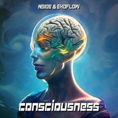 Consciousness ft. EXOFLOW (FREE DL)