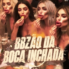 # BBZÃO DA BOCA INCHADA 2 - MC's Negão Original, Ryan SP, Meno K, Paiva, Luucky, (Speed Up + Grave)