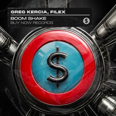Greg Kercia, Filex - Boom Shake [Buy Now Records]