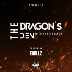 The Dragon's Den with GhostDragon EP 15 ft. Ehallz