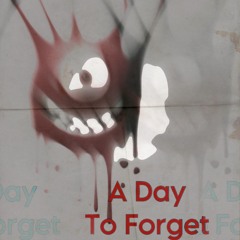 A Day To Forget